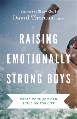 Raising Emotionally Strong Boys: Tools Your Son... 0764239988 Book Cover