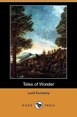 Tales of Wonder (Dodo Press) 1409955400 Book Cover