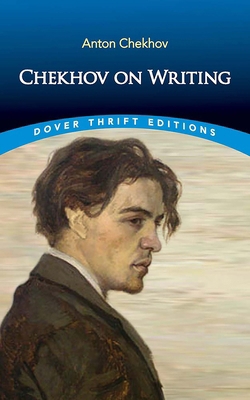 Chekhov on Writing 0486854604 Book Cover