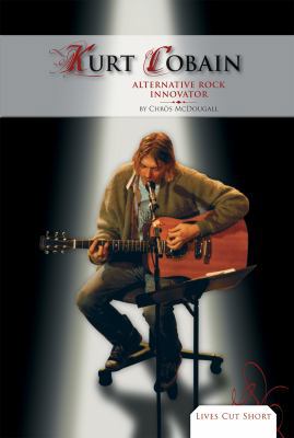 Kurt Cobain: Alternative Rock Innovator: Altern... 1617834807 Book Cover