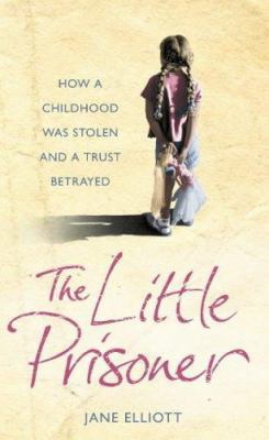 The Little Prisoner : How a Childhood Was Stole... B00299GKQI Book Cover