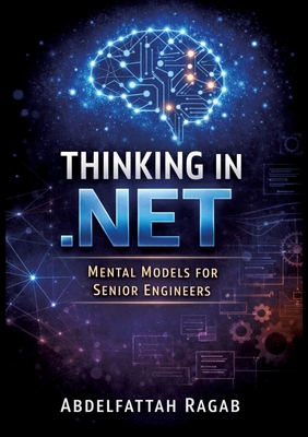 Thinking in .NET: Thinking in .NET Mental Model... 3384801288 Book Cover