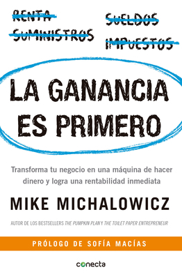 La Ganancia Es Primero: Transforma Tu Negocio E... [Spanish] 6073159714 Book Cover