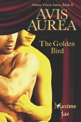 Avis Aurea - The Golden Bird (Omnia Vincit Amor... B09ZCTHM1K Book Cover