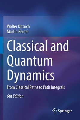 Classical and Quantum Dynamics: From Classical ... 3030367886 Book Cover