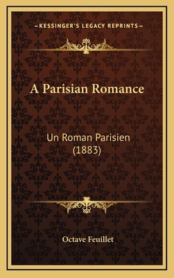 A Parisian Romance: Un Roman Parisien (1883) 1168199735 Book Cover