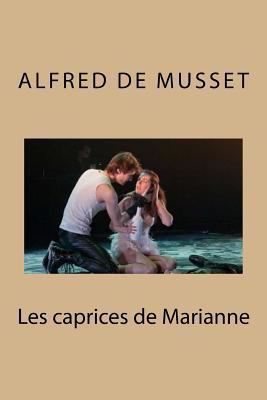 Les caprices de Marianne [French] 1533281181 Book Cover