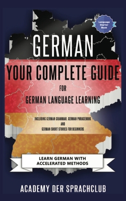 German Your Complete Guide To German Language L... 1739704630 Book Cover