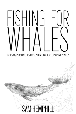 Fishing for Whales: 14 Prospecting Principles f... 1736740709 Book Cover