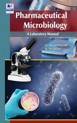 Pharmaceutical Microbiology: A Laboratory manual 9388305027 Book Cover