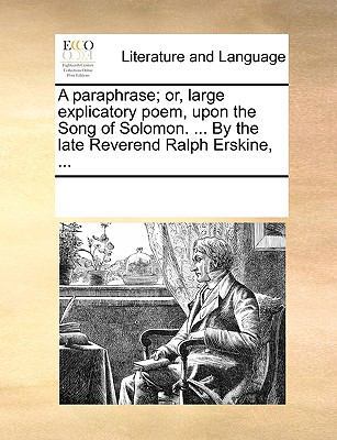 A Paraphrase; Or, Large Explicatory Poem, Upon ... 1170002692 Book Cover