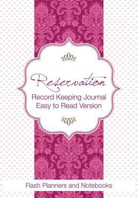 Reservation Record Keeping Journal, Easy to Rea... 1683779541 Book Cover