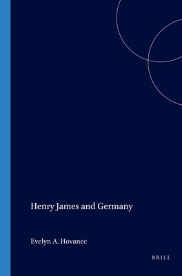 Henry James and Germany 9062039022 Book Cover