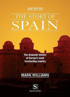 The Story of Spain 8489954836 Book Cover