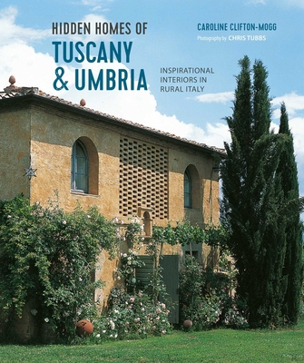 Hidden Homes of Tuscany and Umbria: Inspiration... 1788795784 Book Cover