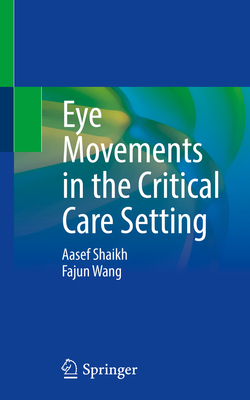 Eye Movements in the Critical Care Setting 3030702235 Book Cover