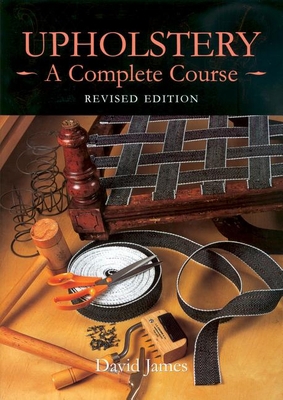 Upholstery: A Complete Course (Revised Edition) 1861081189 Book Cover