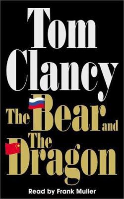 The Bear and the Dragon 0375415823 Book Cover