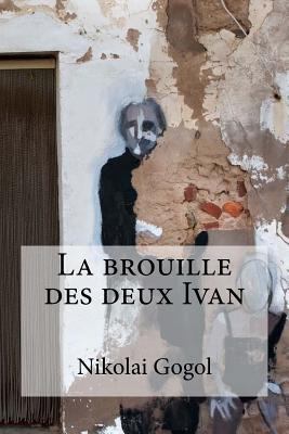 La brouille des deux Ivan [French] 1534824375 Book Cover
