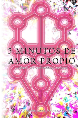 5 Minutos de Amor Propio: Libro de Afirmaciones [Spanish] B0C2RJT8CD Book Cover