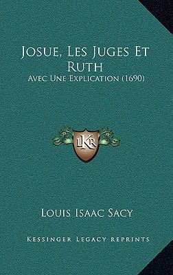 Josue, Les Juges Et Ruth: Avec Une Explication ... [French] 1169149766 Book Cover
