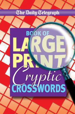 Daily Telegraph Book of Large Print Cryptic Cro... [Large Print] 0330509616 Book Cover