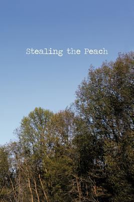 Stealing the Peach 1466909595 Book Cover