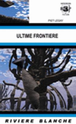 Ultime frontière 1932983724 Book Cover
