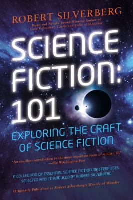 Science Fiction: 101: Exploring the Craft of Sc... 0451466764 Book Cover