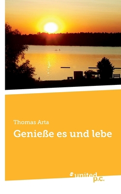 Genieße es und lebe [German] 3710357373 Book Cover