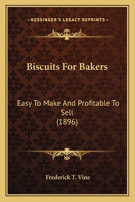 Biscuits For Bakers: Easy To Make And Profitabl... 1166445011 Book Cover