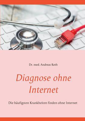 Diagnose ohne Internet: Die häufigsten Krankhei... [German] 3748190565 Book Cover