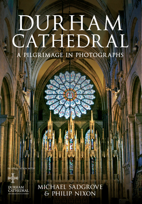 Durham Cathedral: A Pilgrimage in Photographs 1445613166 Book Cover