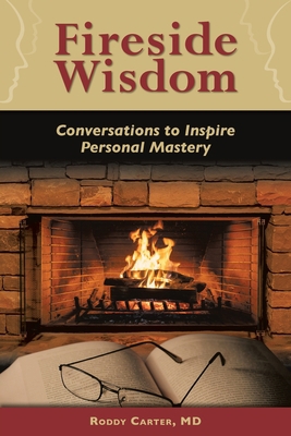 Fireside Wisdom: Conversations to Inspire Perso... 0996988971 Book Cover