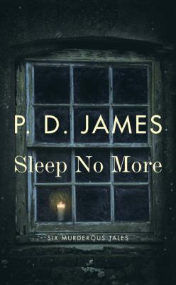 Sleep No More: Six Murderous Tales 073527438X Book Cover