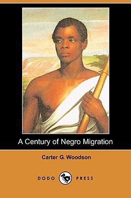 A Century of Negro Migration (Dodo Press) 1406572691 Book Cover