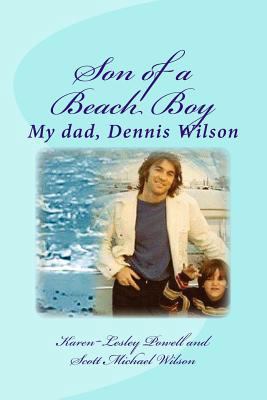 Son of a Beach Boy: My dad, Dennis Wilson 1523332875 Book Cover