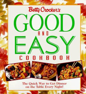 Betty Crocker's Good and Easy Cookbook [With Pa... 0028612566 Book Cover