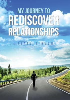 My Journey to Rediscover Relationships 1640795510 Book Cover