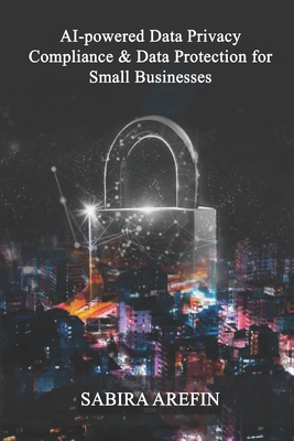 AI Powered Data Privacy & Data Protection For S... 8195580068 Book Cover