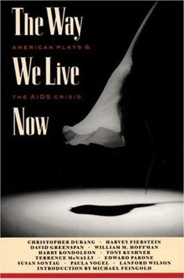 The Way We Live Now: American Plays and the AID... 1559360062 Book Cover