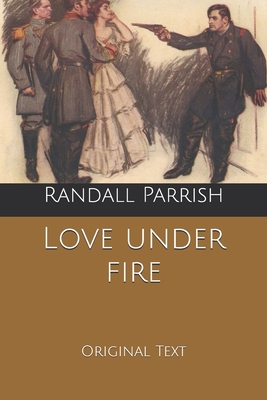 Love under fire: Original Text B0858ST1HV Book Cover
