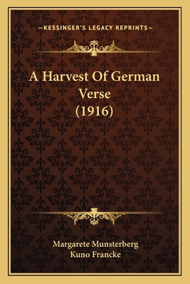 A Harvest Of German Verse (1916) 1164531123 Book Cover