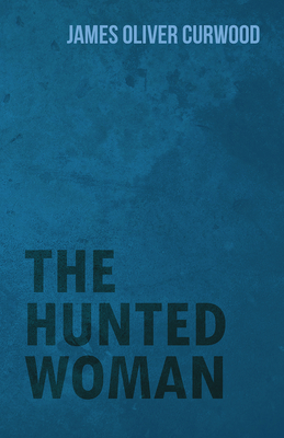 The Hunted Woman 1473325714 Book Cover