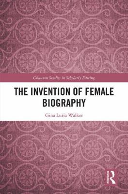 The Invention of Female Biography 1848936001 Book Cover