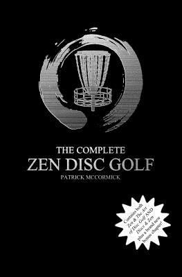 The Complete Zen Disc Golf: Contains two books:... 1729563384 Book Cover