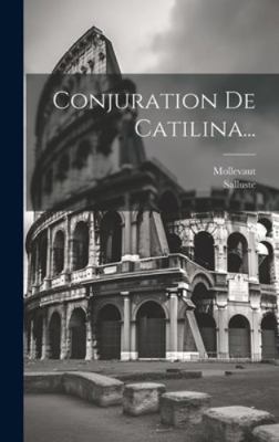 Conjuration De Catilina... [French] 1019693088 Book Cover