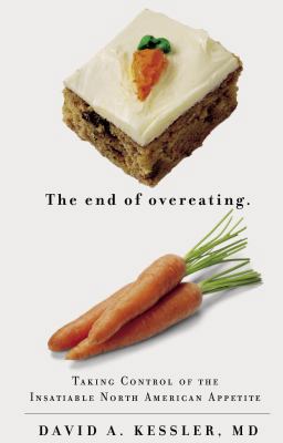 The End of Overeating: Taking Control of the In... 0771095538 Book Cover