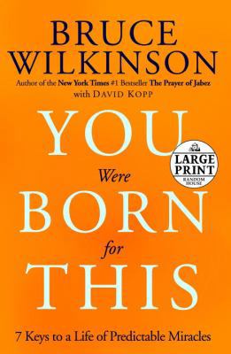 You Were Born for This: 7 Keys to a Life of Pre... [Large Print] 0739377329 Book Cover