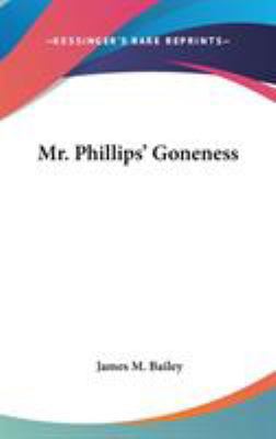 Mr. Phillips' Goneness 054852629X Book Cover